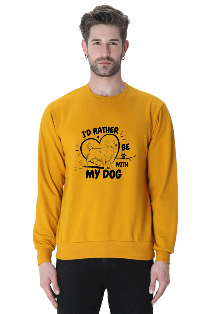 I'd Rather be with my dog SweatShirt