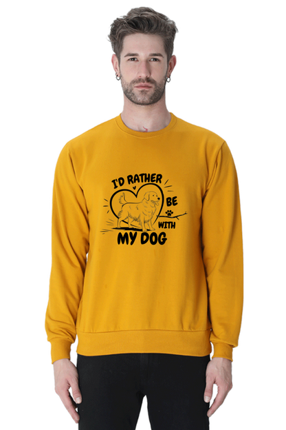 I'd Rather be with my dog SweatShirt