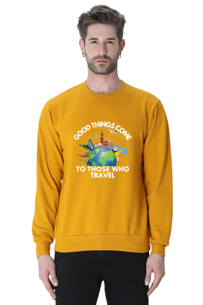 Good things come to those who travel SweatShirt