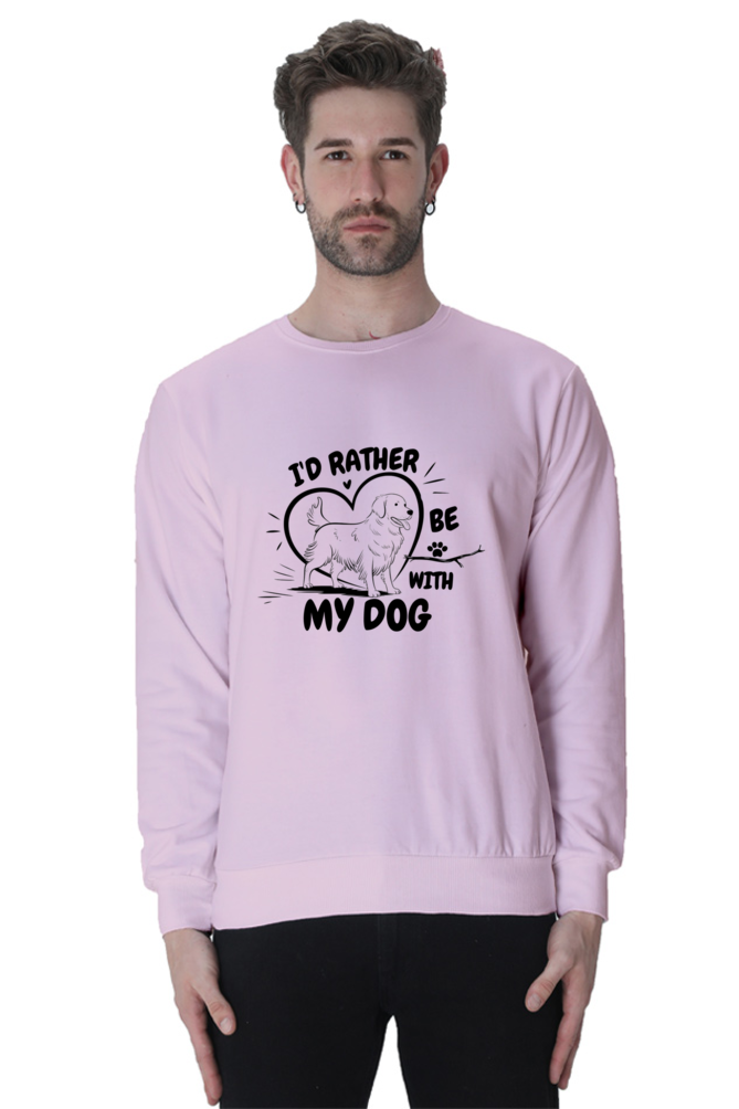 I'd Rather be with my dog SweatShirt