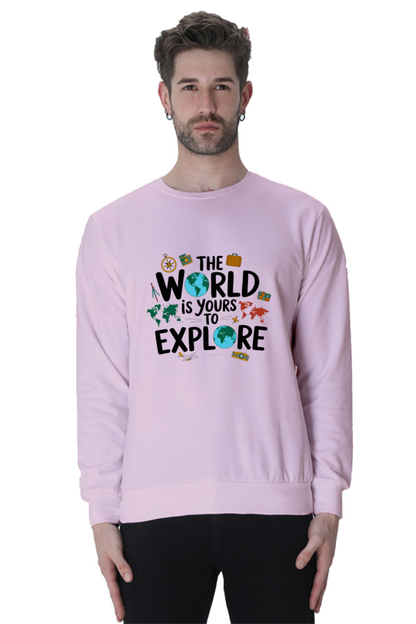 The world is yours to explore SweatShirt