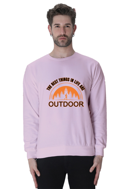 The best things in life are outdoor SweatShirt