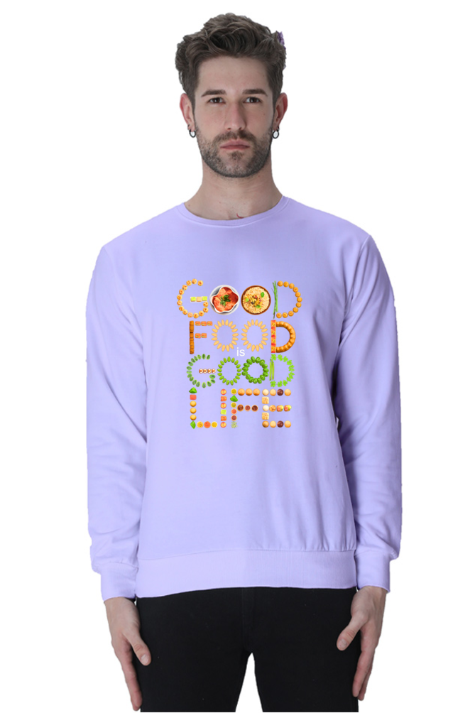 Good food is good life SweatShirt