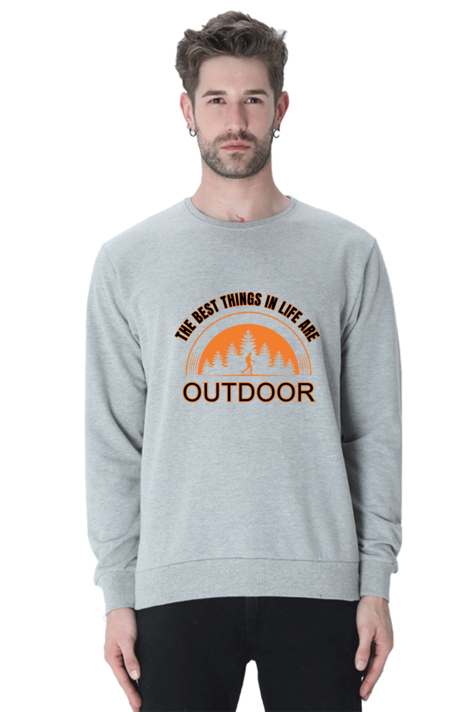 The best things in life are outdoor SweatShirt