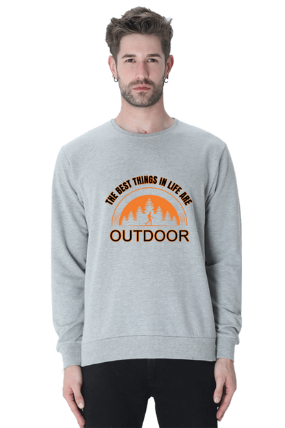 The best things in life are outdoor SweatShirt