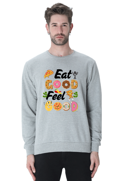 Eat Good Feel Good SweatShirt