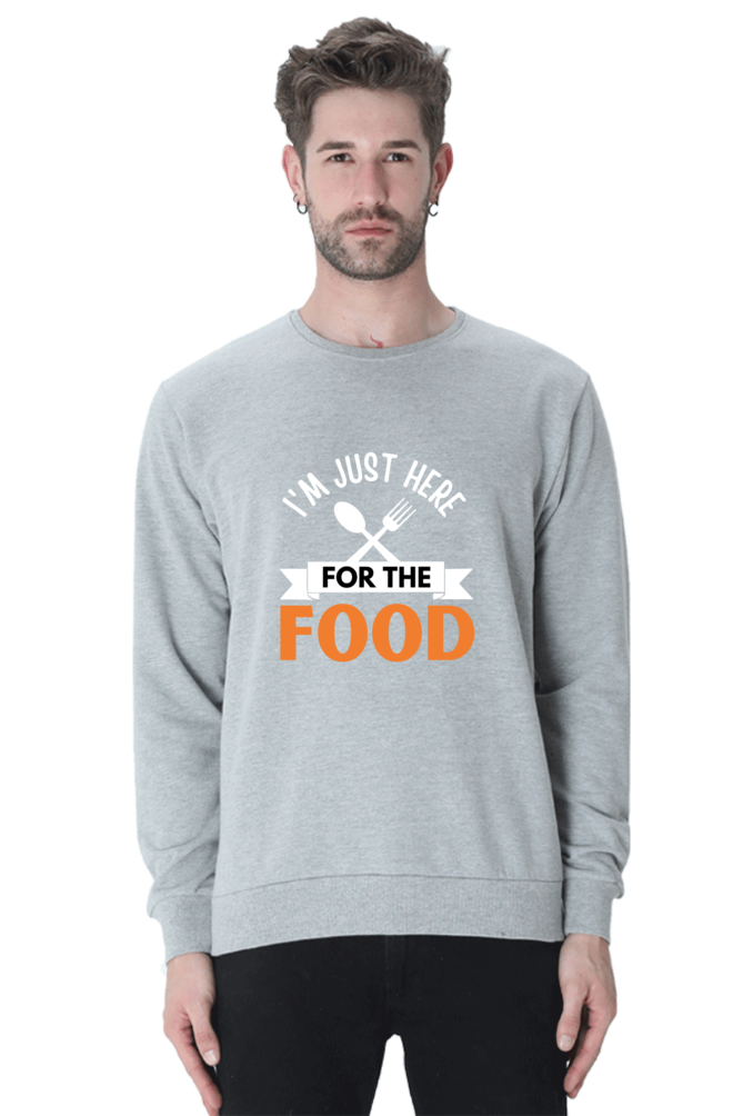 I'm just here for the food SweatShirt