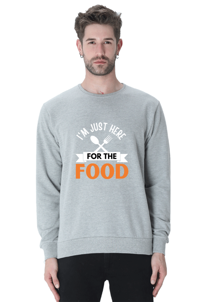 I'm just here for the food SweatShirt