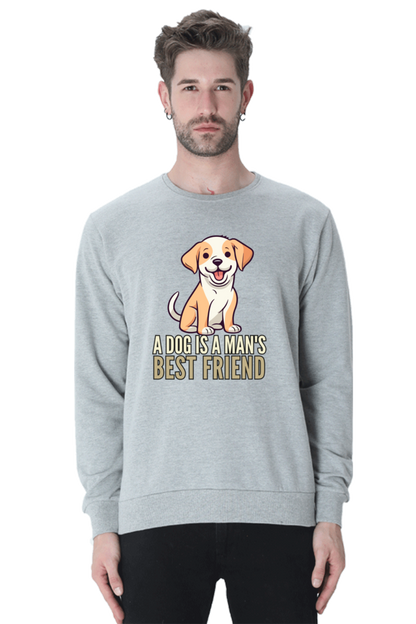 Dog is a Man's bestfriend SweatShirt