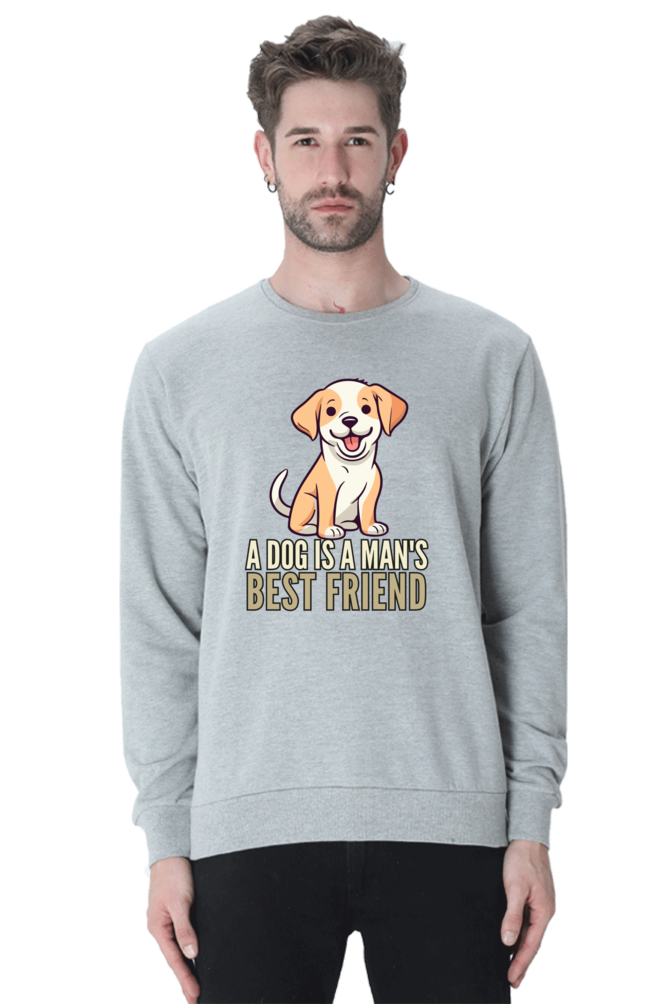 Dog is a Man's bestfriend SweatShirt