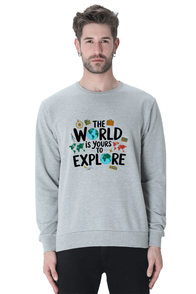 The world is yours to explore SweatShirt