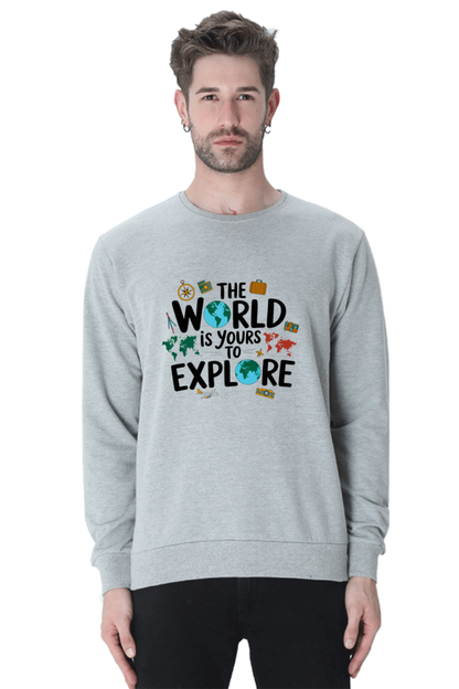 The world is yours to explore SweatShirt