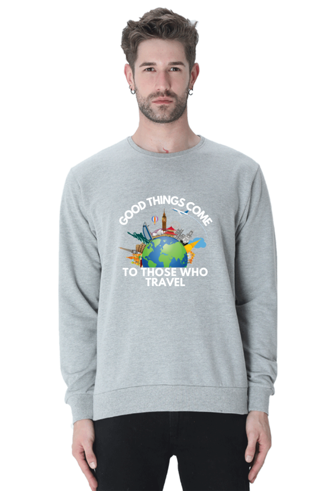 Good things come to those who travel SweatShirt