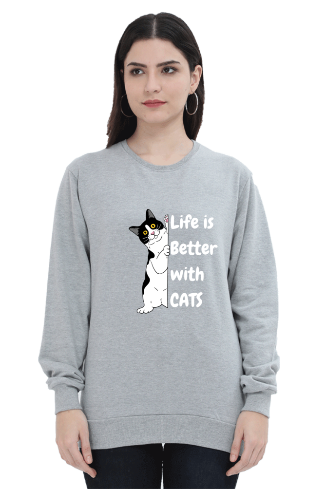 Life is better with cats SweatShirt