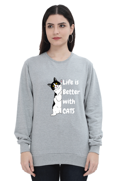 Life is better with cats SweatShirt