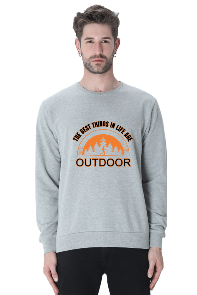 The best things in life are outdoor SweatShirt