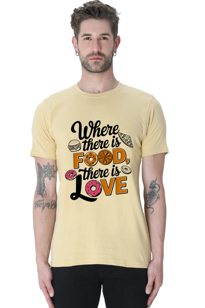 Where There is Food There is Love T-shirt