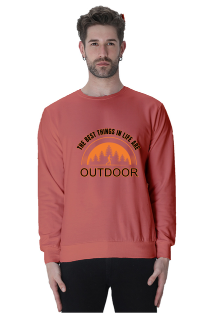 The best things in life are outdoor SweatShirt