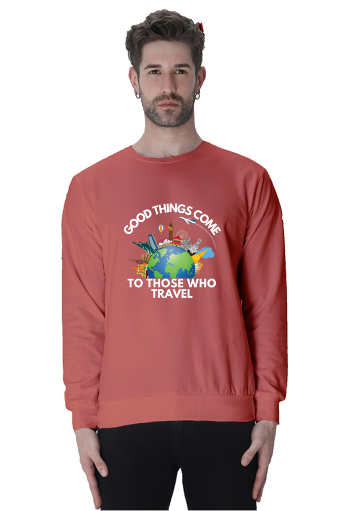 Good things come to those who travel SweatShirt