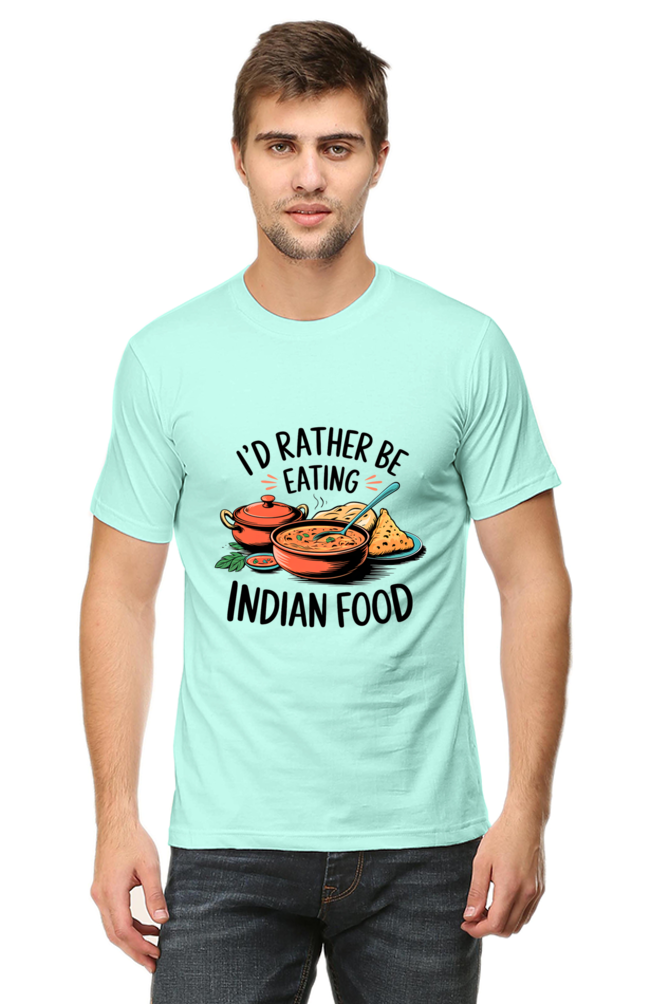 I'd Rather be eating indian food T-shirt