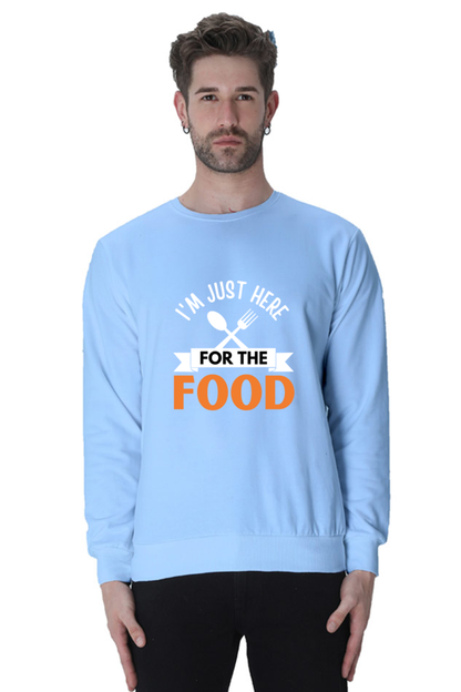 I'm just here for the food SweatShirt