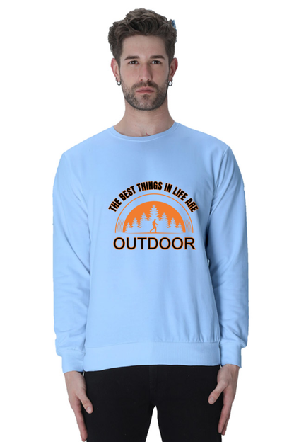 The best things in life are outdoor SweatShirt