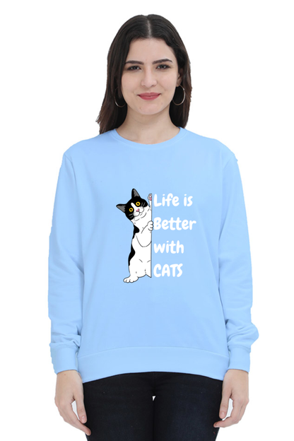 Life is better with cats SweatShirt