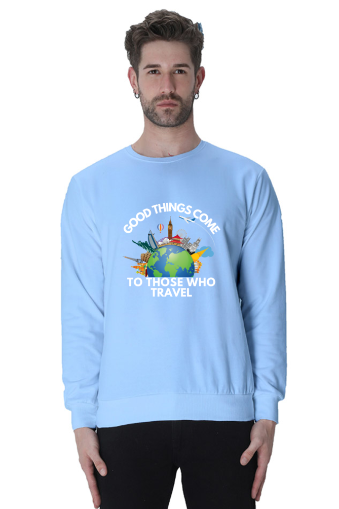 Good things come to those who travel SweatShirt