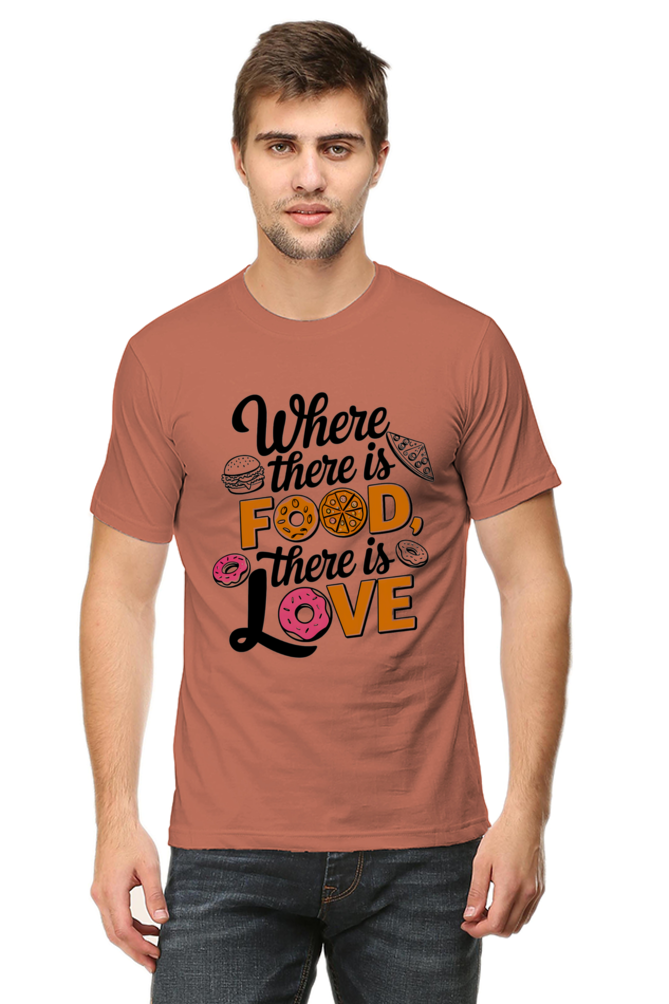 Where There is Food There is Love T-shirt