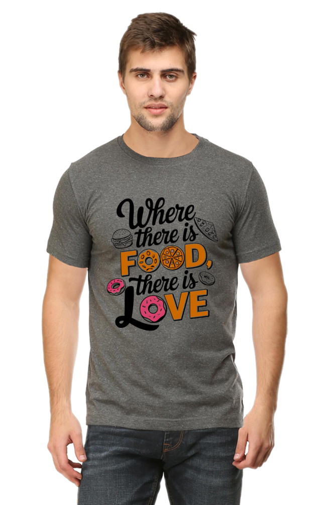 Where There is Food There is Love T-shirt