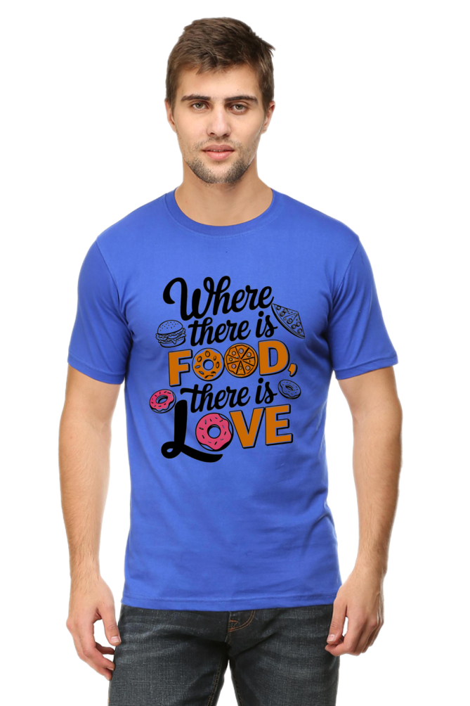 Where There is Food There is Love T-shirt