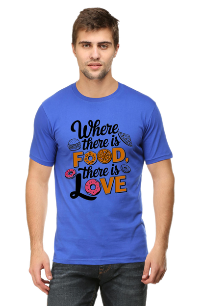 Where There is Food There is Love T-shirt